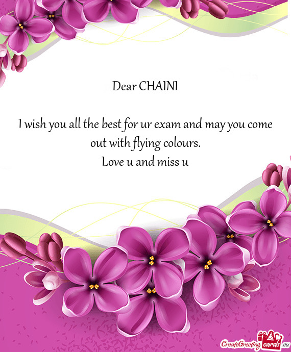 Dear CHAINI