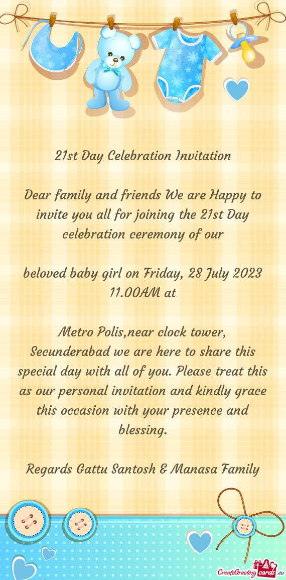 Dear family and friends We are Happy to invite you all for joining the 21st Day celebration ceremony