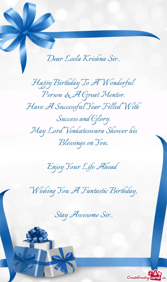 Dear Leela Krishna Sir