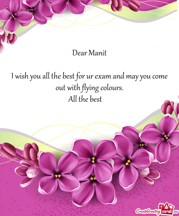 Dear Manit