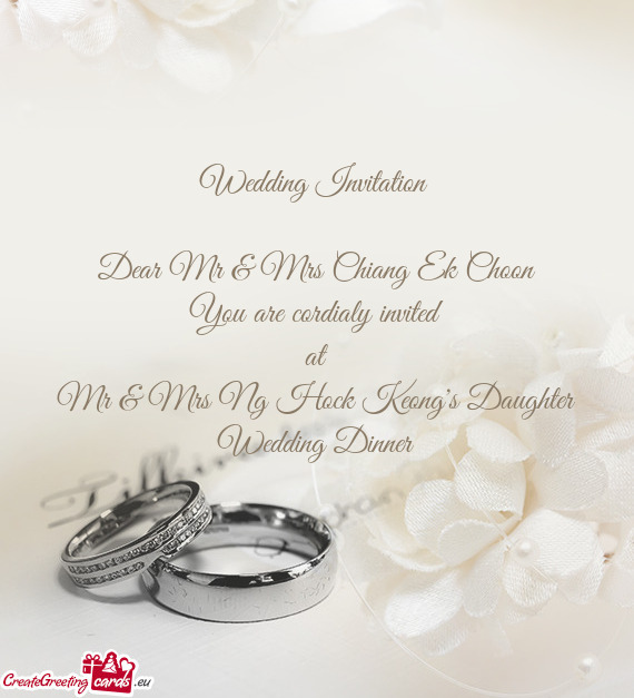 Dear Mr & Mrs Chiang Ek Choon