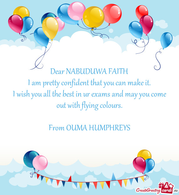 Dear NABUDUWA FAITH