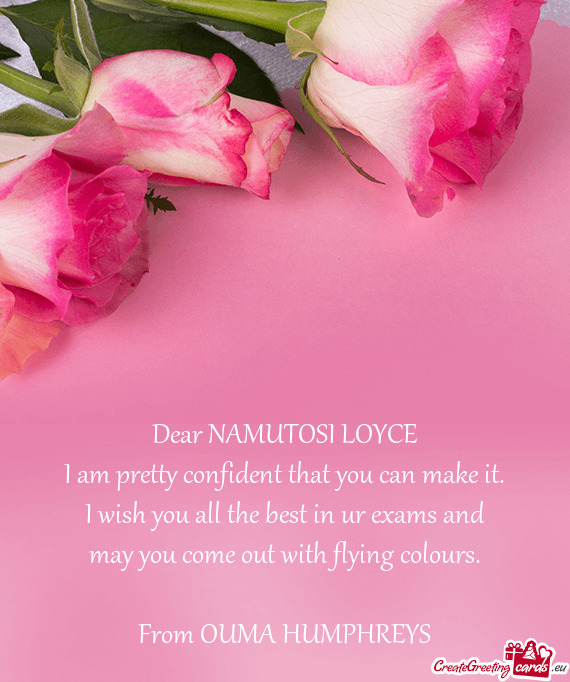 Dear NAMUTOSI LOYCE