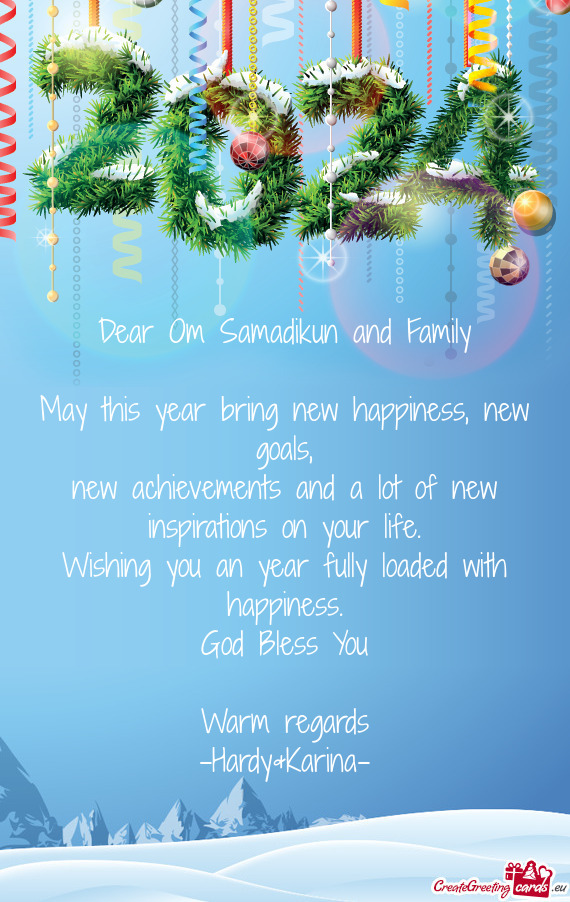 Dear Om Samadikun and Family