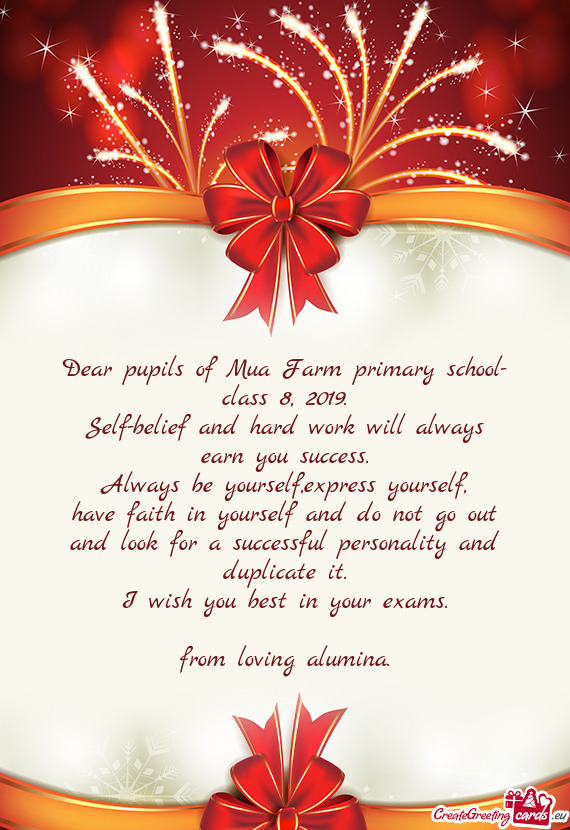 Dear pupils of Mua Farm primary school- class 8, 2019