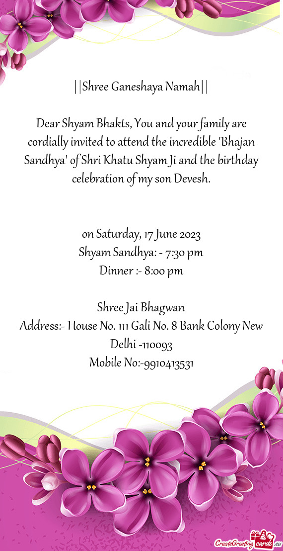 Dear Shyam Bhakts, You and your family are cordially invited to attend the incredible "Bhajan Sandhy