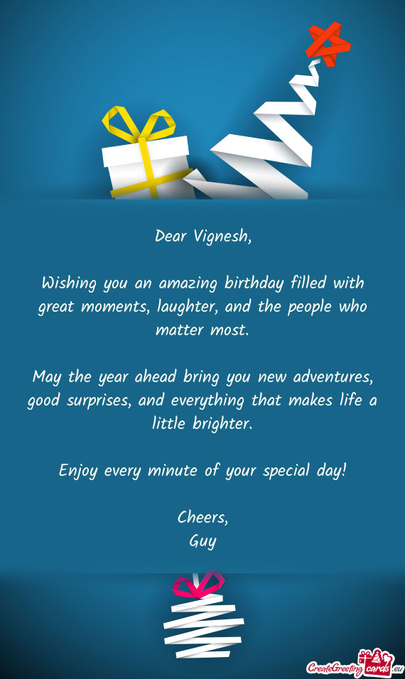 Dear Vignesh