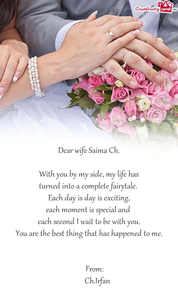 Dear wife Saima Ch