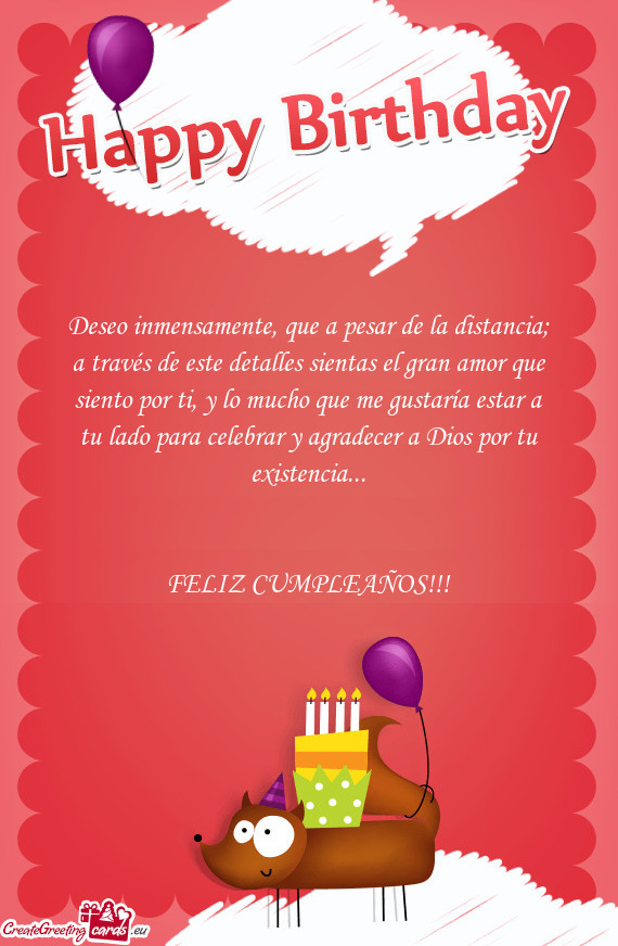 Deseo inmensamente, que a pesar de la distancia; a través de este detalles sientas el gran amor que