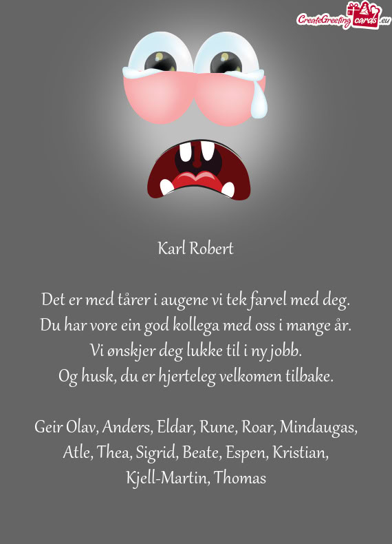 Det er med tårer i augene vi tek farvel med deg