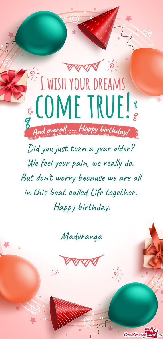 Did you just turn a year older? We feel your pain