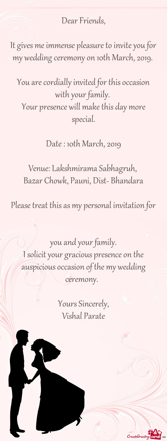 Dist- Bhandara
 
 Please treat this as my personal invitation for 
 you and your family