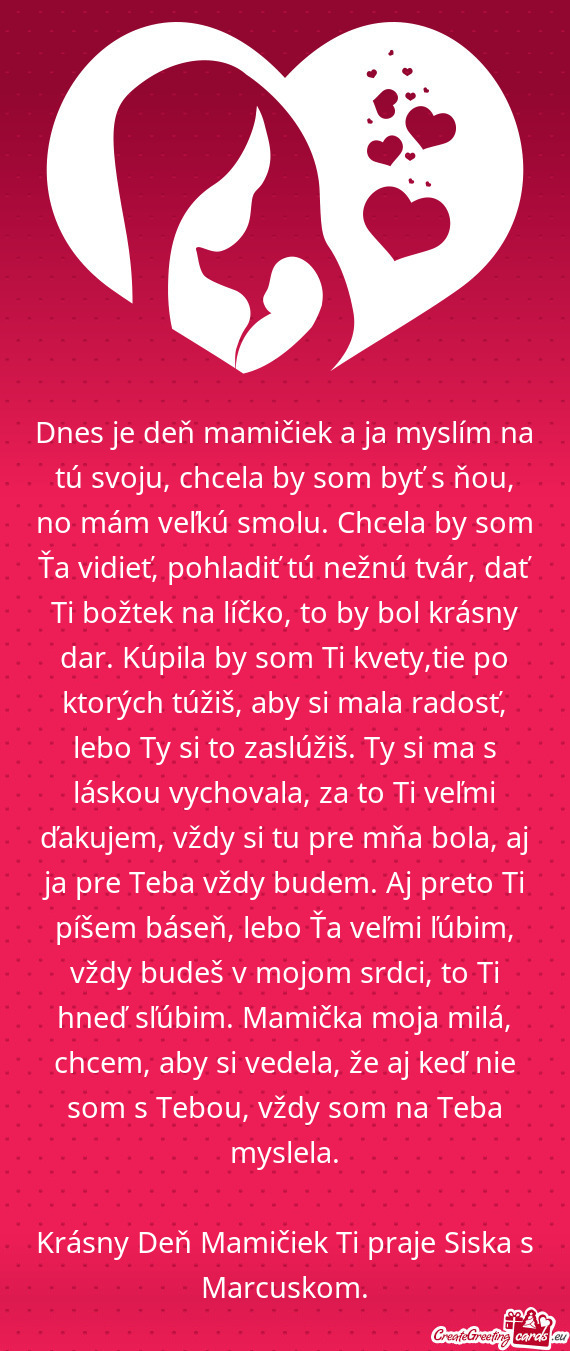 Dnes je deň mamičiek a ja myslím na tú svoju, chcela by som byť s ňou, no mám veľkú smolu