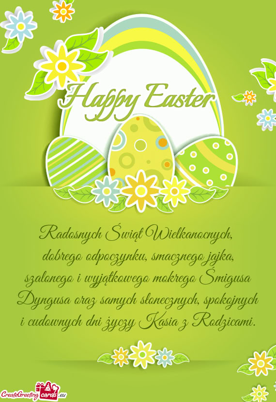 Dobrego odpoczynku, smacznego jajka, szalonego i wyjątkowego mokrego Śmigusa Dyngusa oraz samych s