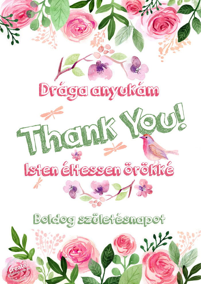 Drága anyukám Isten éltessen örökké Boldog születésnapot