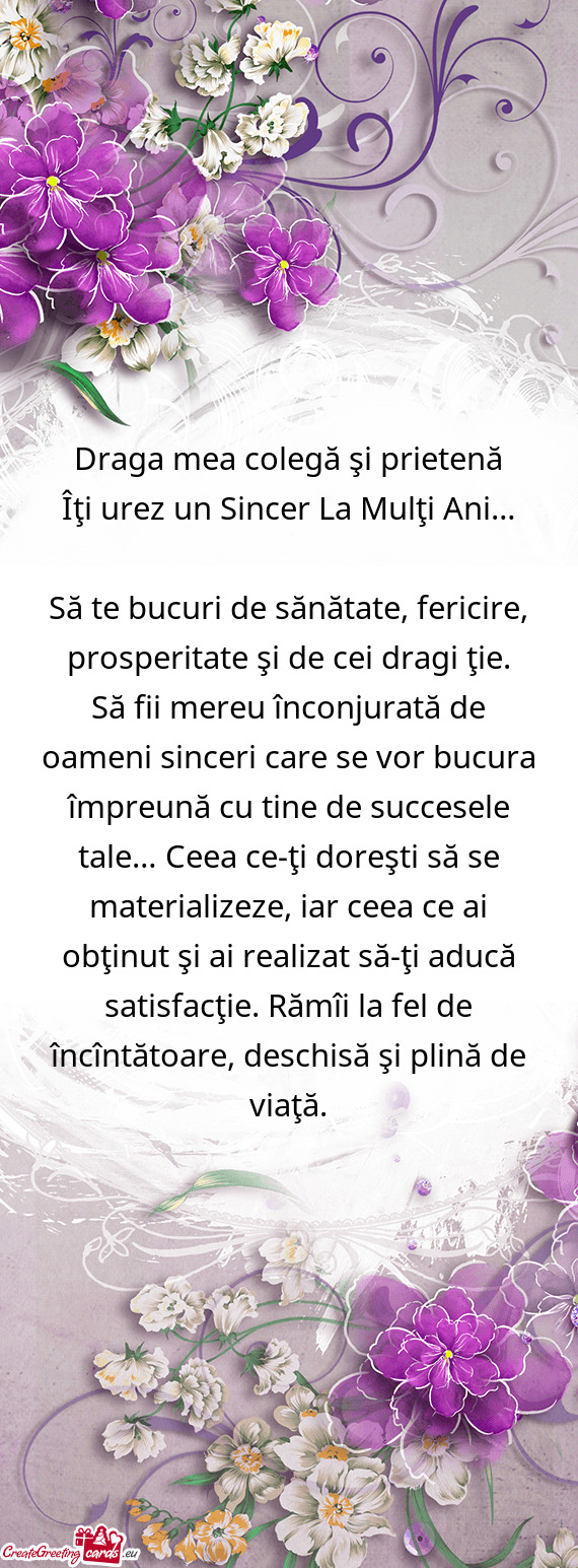 Draga mea colegă şi prietenă