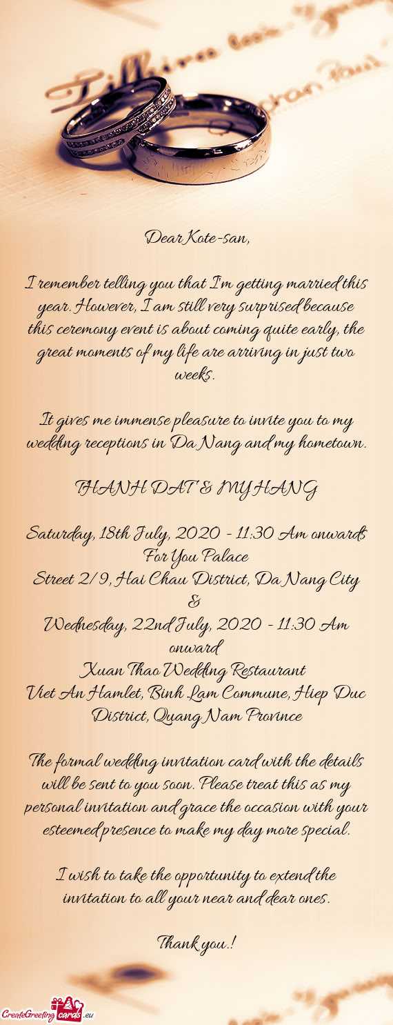 E this ceremony event is about coming quite early, the great moments of my life are arriving in just