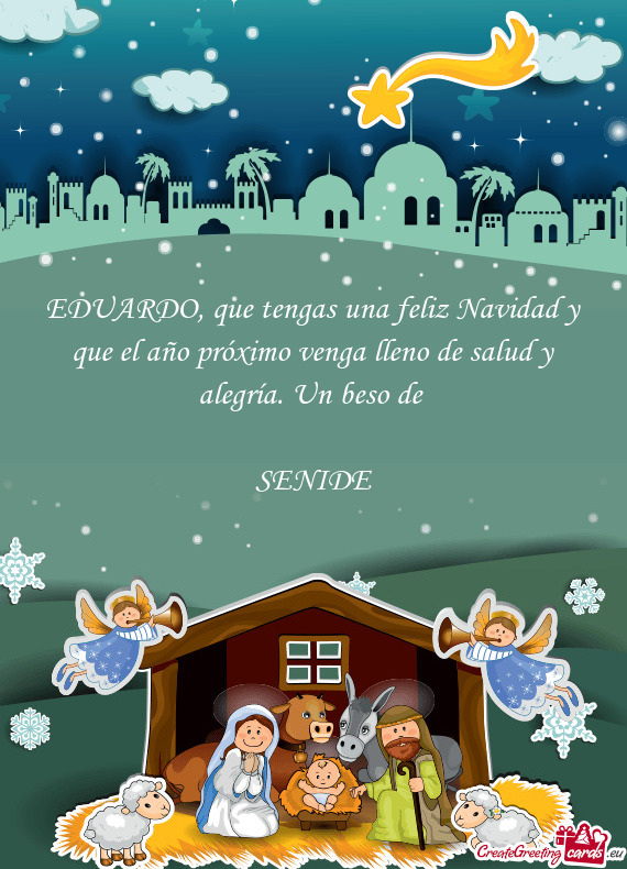 EDUARDO, que tengas una feliz Navidad y que el año próximo venga lleno de salud y alegría. Un bes