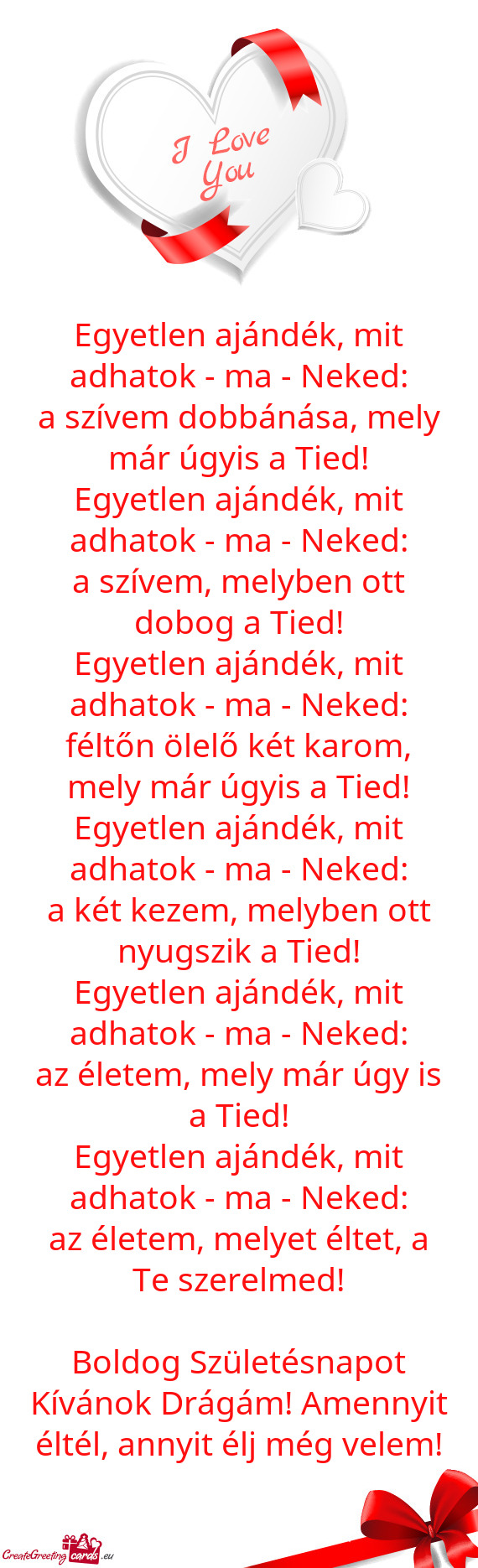 Egyetlen ajándék, mit adhatok - ma - Neked: féltőn ölelő két karom, mely már úgyis a Tied