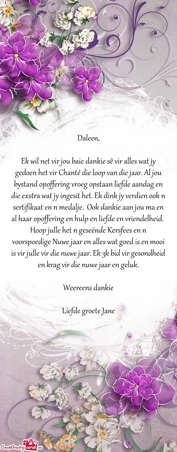 Ek wil net vir jou baie dankie sê vir alles wat jy gedoen het vir Chanté die loop van die jaar. Al