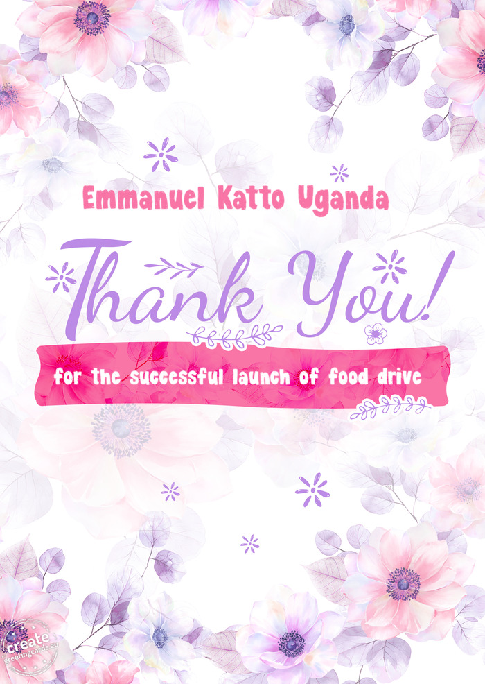 Emmanuel Katto Uganda Thank you for the successful launch of food drive