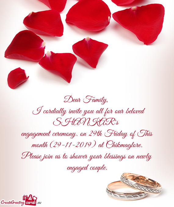 Engagement ceremony. on 29th Friday of This month (29-11-2019) at Chikmaglore