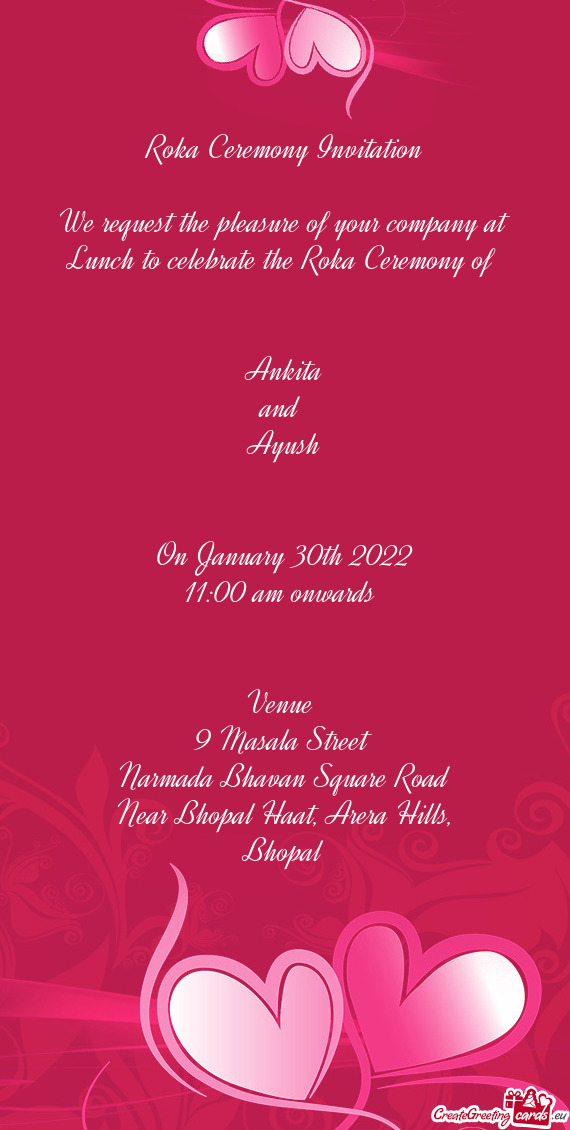 Eremony of 
 
 
 Ankita
 and 
 Ayush
 
 
 On January 30th 2022
 11