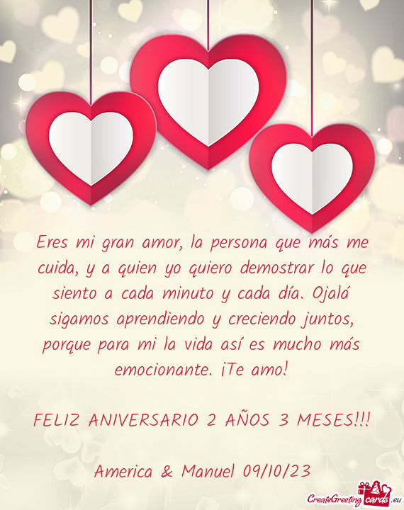 Eres mi gran amor, la persona que más me cuida, y a quien yo quiero demostrar lo que siento a cada