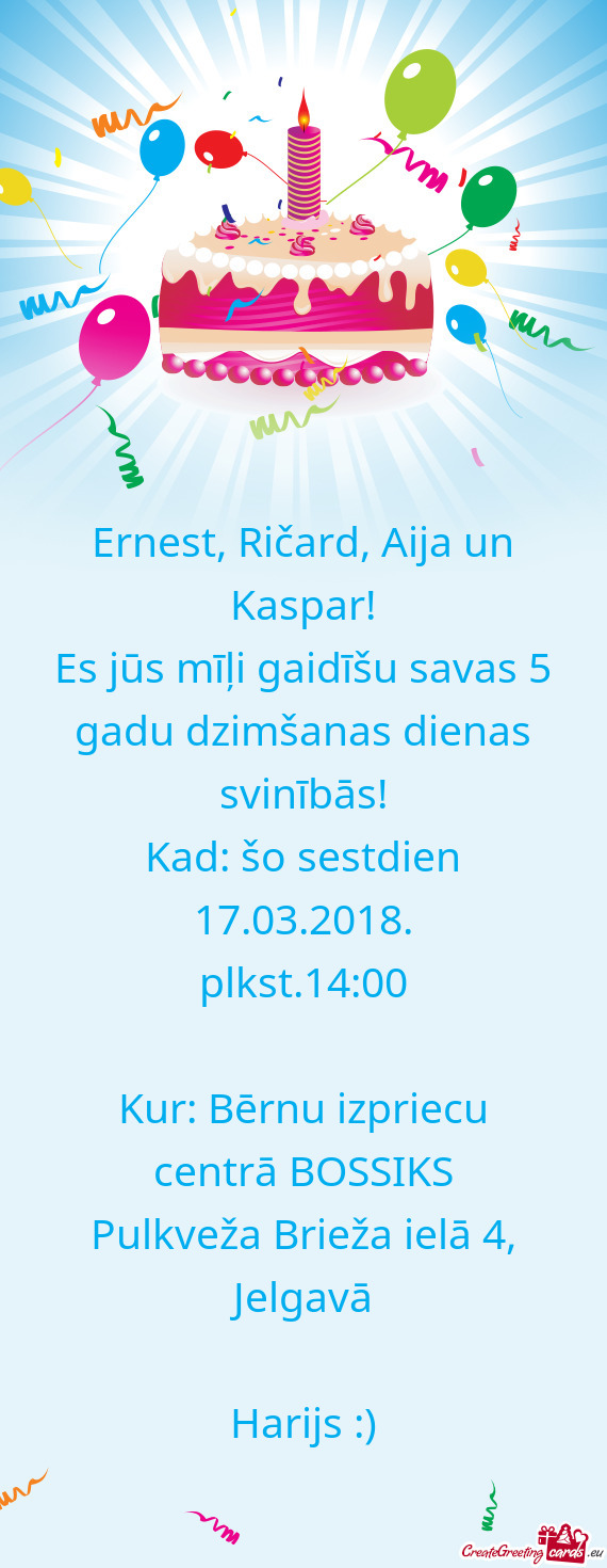 Ernest, Ričard, Aija un Kaspar