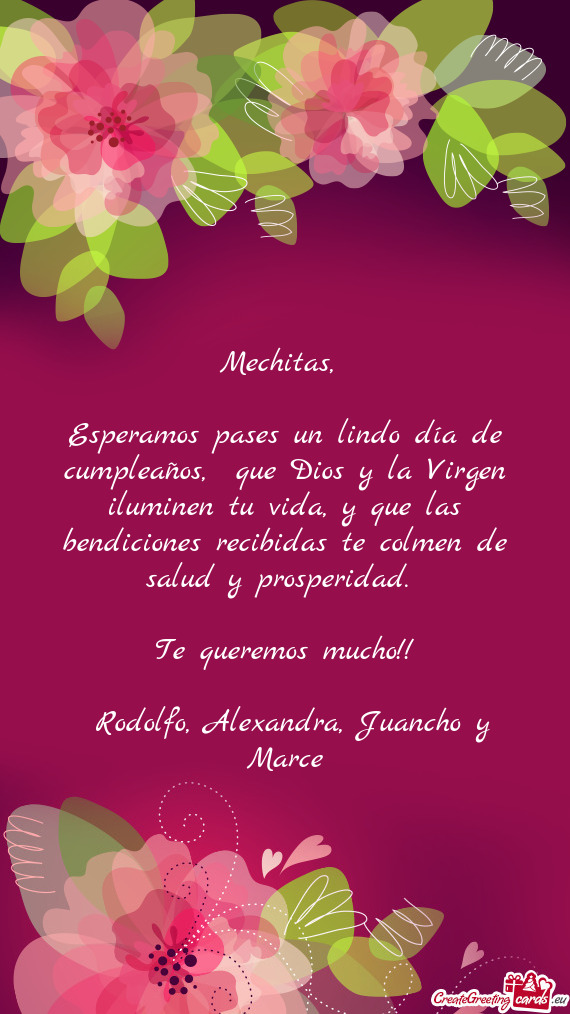 Esperamos pases un lindo día de cumpleaños, que Dios y la Virgen iluminen tu vida, y que las bend