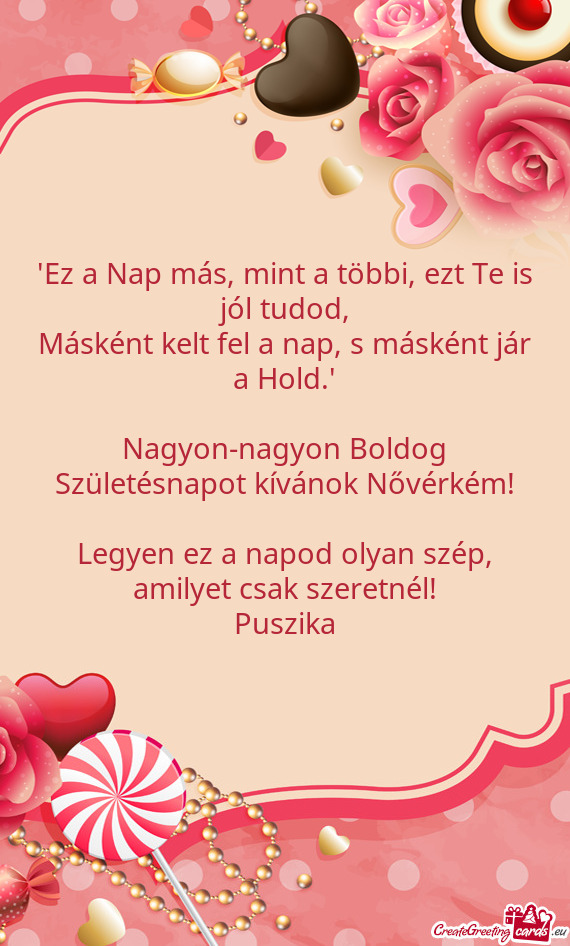 "Ez a Nap más, mint a többi, ezt Te is jól tudod