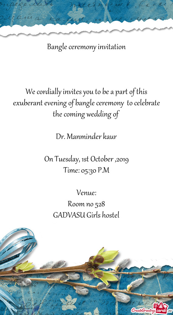 F bangle ceremony to celebrate the coming wedding of
 
 Dr