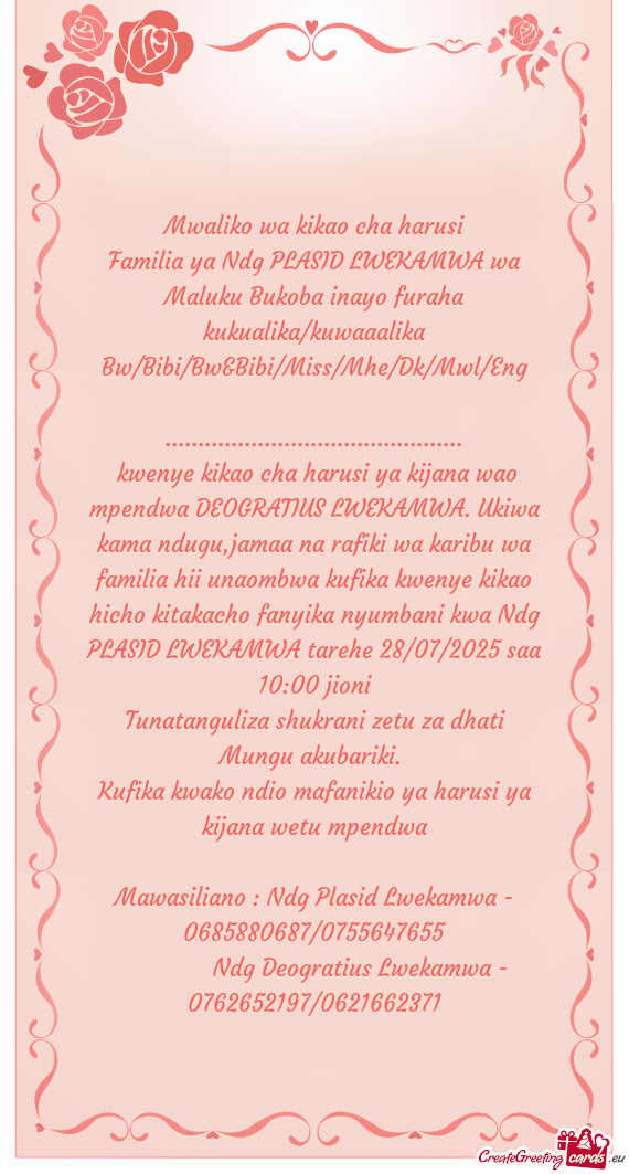Familia ya Ndg PLASID LWEKAMWA wa Maluku Bukoba inayo furaha kukualika/kuwaaalika