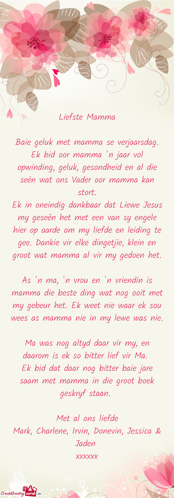 Fde en leiding te gee. Dankie vir elke dingetjie, klein en groot wat mamma al vir my gedoen het