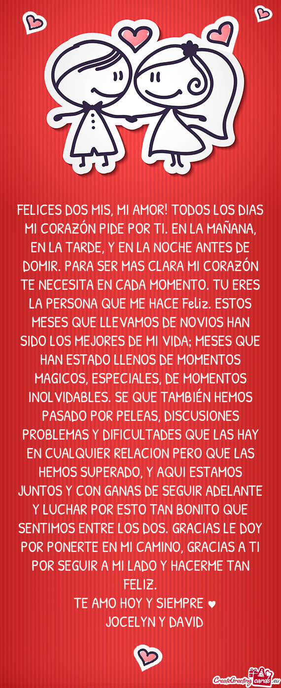 FELICES DOS MIS, MI AMOR! TODOS LOS DIAS MI CORAZÓN PIDE POR TI. EN LA MAÑANA, EN LA TARDE, Y EN L