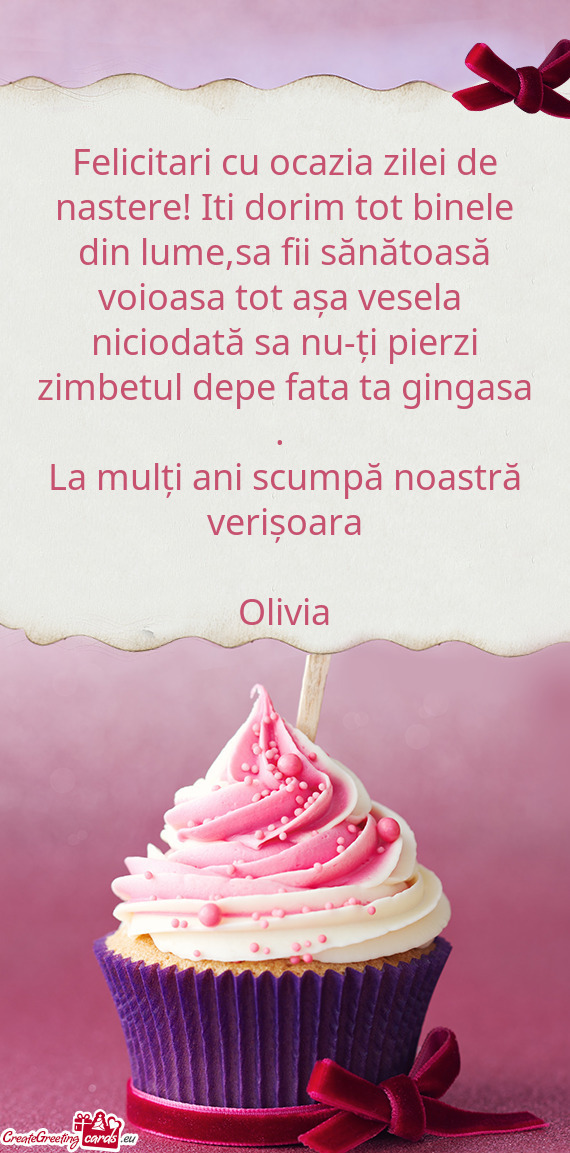 Felicitari cu ocazia zilei de nastere! Iti dorim tot binele din lume,sa fii sănătoasă voioasa tot