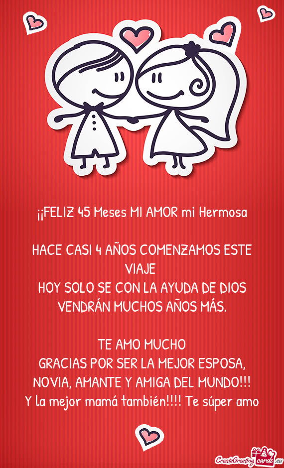 ¡¡FELIZ 45 Meses MI AMOR mi Hermosa