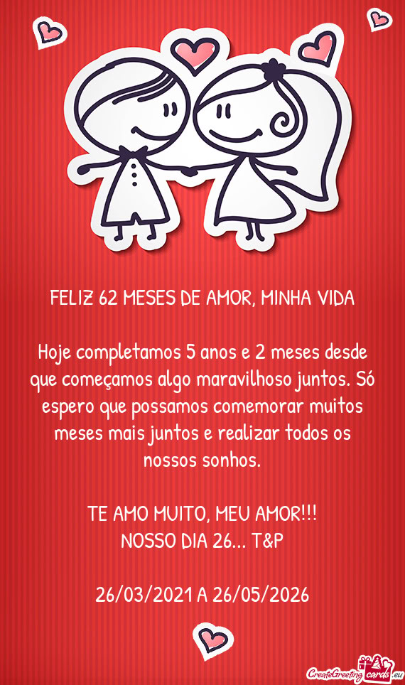 FELIZ 62 MESES DE AMOR, MINHA VIDA