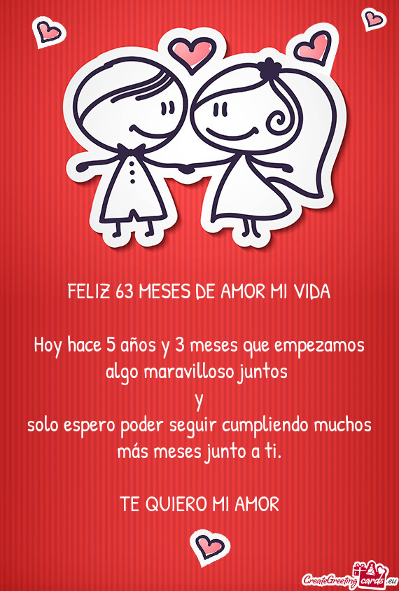 FELIZ 63 MESES DE AMOR MI VIDA