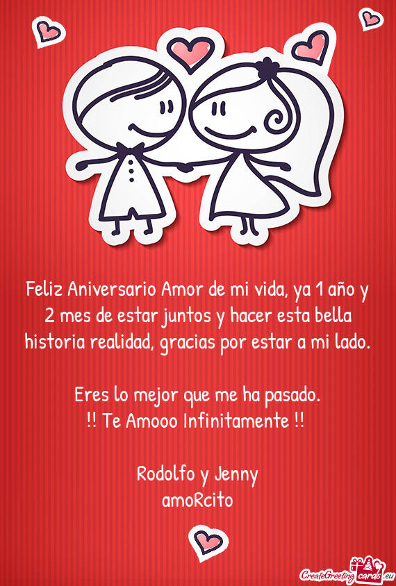 Feliz Aniversario Amor de mi vida, ya 1 año y 2 mes de estar juntos y hacer esta bella historia rea