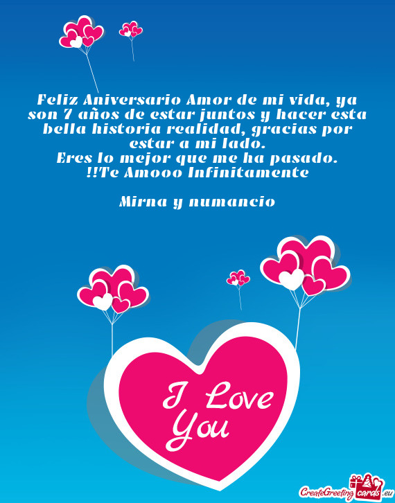 Feliz Aniversario Amor de mi vida, ya son 7 años de estar juntos y hacer esta bella historia realid