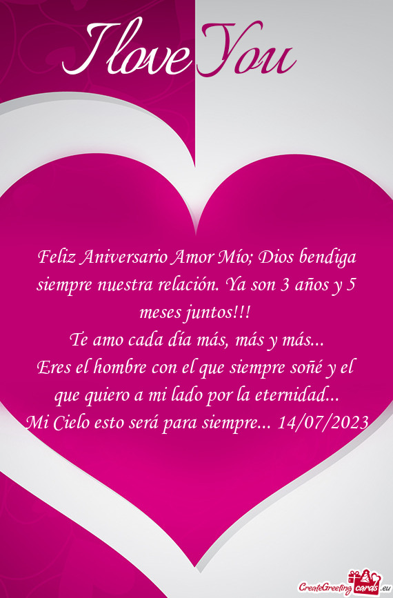 Feliz Aniversario Amor Mío; Dios bendiga siempre nuestra relación. Ya son 3 años y 5 meses juntos