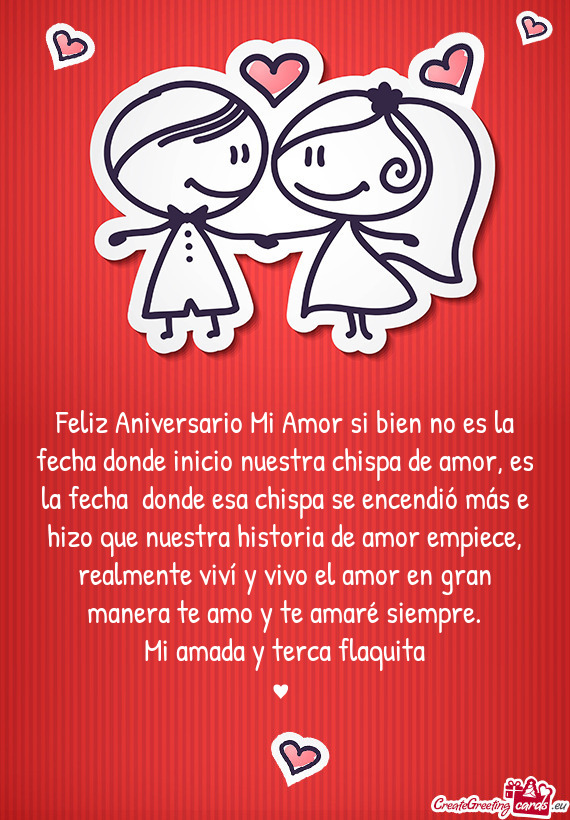 Feliz Aniversario Mi Amor si bien no es la fecha donde inicio nuestra chispa de amor, es la fecha d