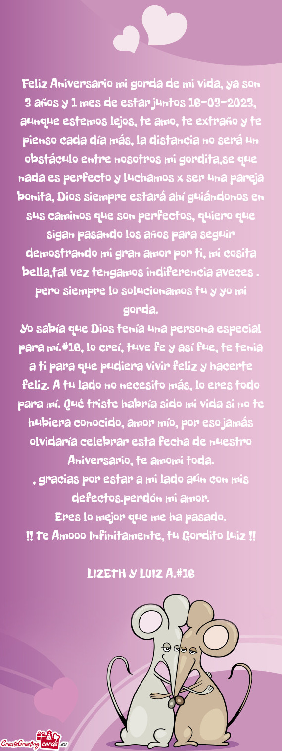 Feliz Aniversario mi gorda de mi vida, ya son 3 años y 1 mes de estar juntos 16-03-2023, aunque est