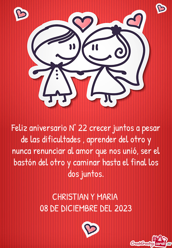 Feliz aniversario N° 22 crecer juntos a pesar de las dificultades , aprender del otro y nunca renun