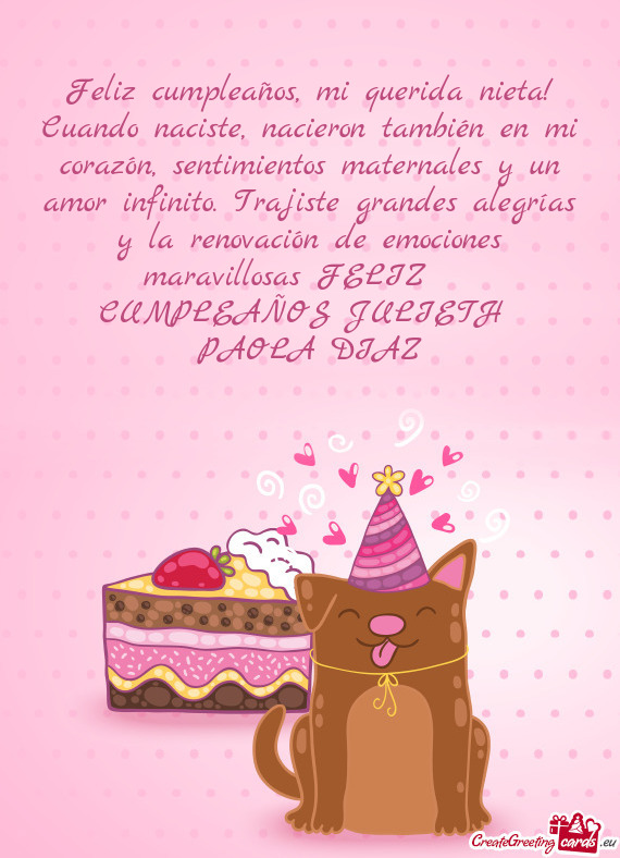 Feliz cumpleaños, mi querida nieta! Cuando naciste, nacieron también en mi corazón, sentimientos