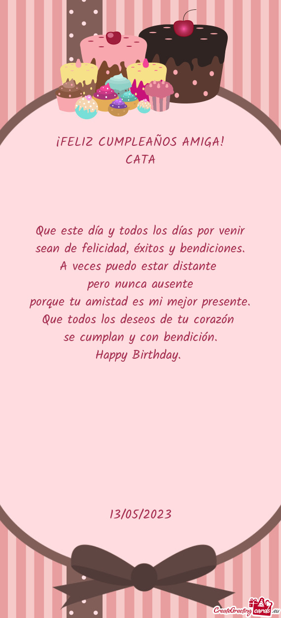 ¡FELIZ CUMPLEAÑOS AMIGA! CATA  Que este día y todos los días por venir sean de felicidad