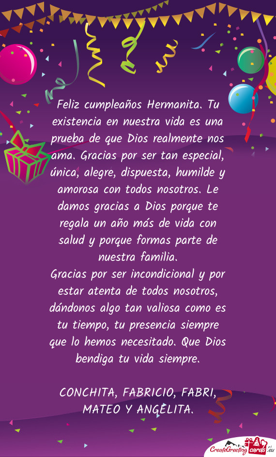 Feliz cumpleaños Hermanita. Tu existencia en nuestra vida es una prueba de que Dios realmente nos a