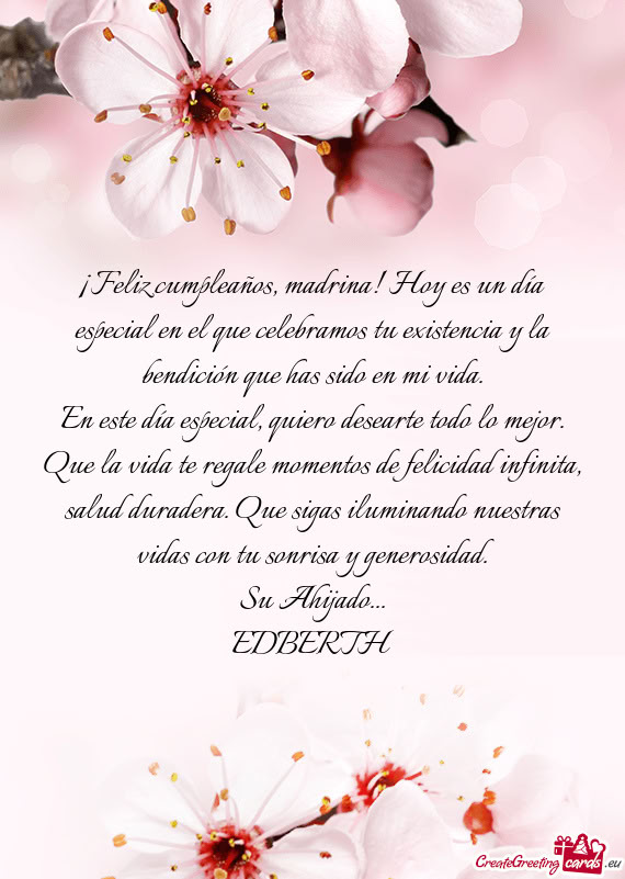 ¡Feliz cumpleaños, madrina! Hoy es un día especial en el que celebramos tu existencia y la bendic