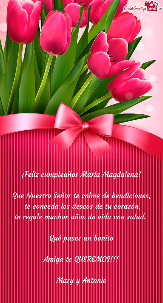 ?Feliz cumpleaños María Magdalena